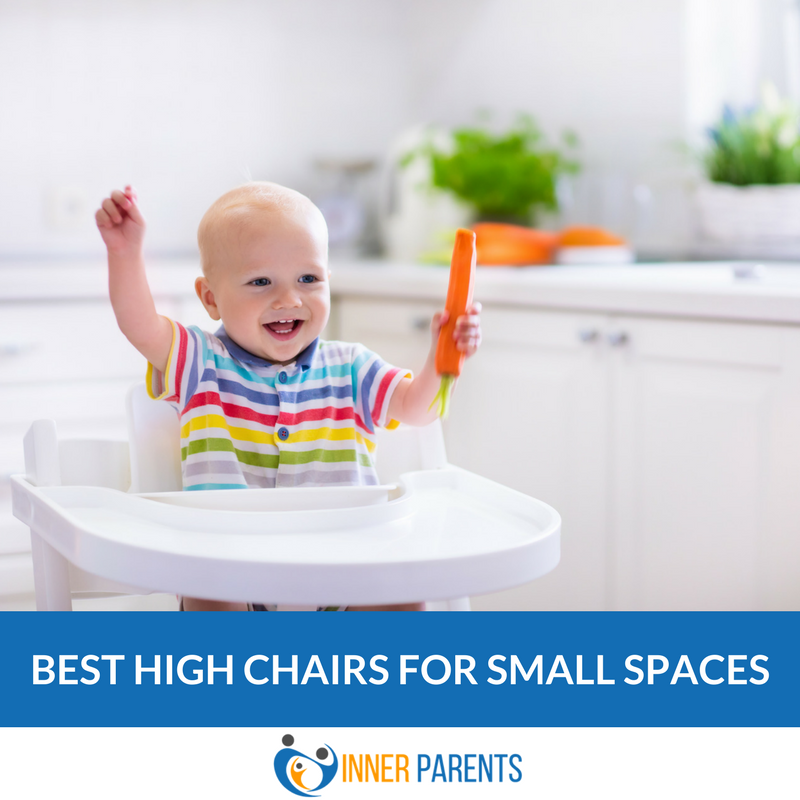 Best High Chairs For Small Spaces Of 2020 - Inner Parents