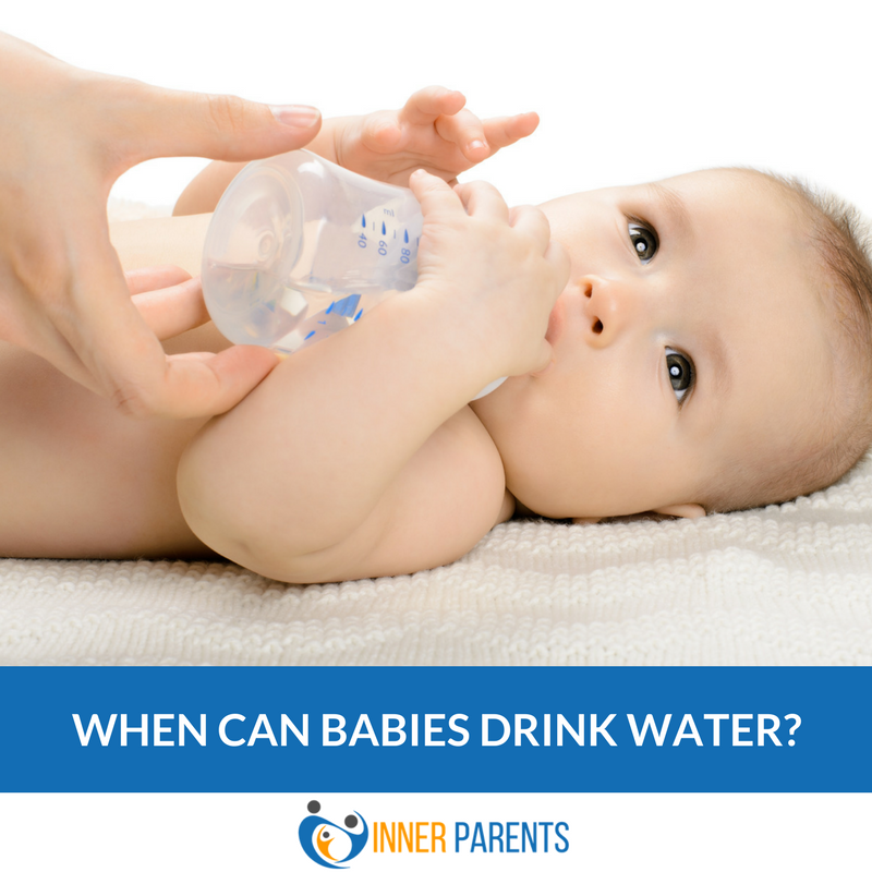 When Can Babies Drink Water